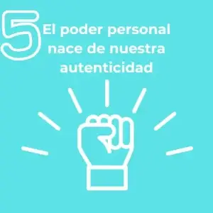 El poder personal nace de nuestra autenticidad